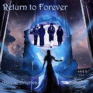 Title: Alive in America, Artist: Return to Forever