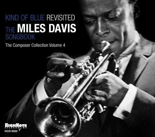 Kind of Blue Revisited: The Miles Davis Songbook