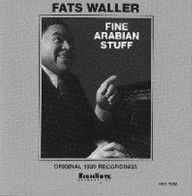 Title: Fine Arabian Stuff, Artist: Fats Waller