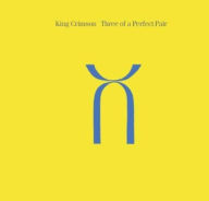 Title: Three of a Perfect Pair, Artist: King Crimson