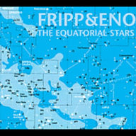 Title: The Equatorial Stars, Artist: Robert Fripp