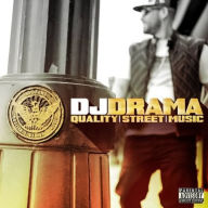 Title: Quality Street Music, Artist: DJ Drama