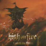 Title: Cometh the Storm, Artist: High on Fire