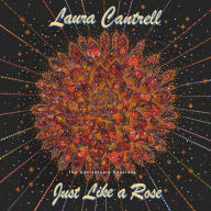 Title: Just Like a Rose: The Anniversary Sessions, Artist: Laura Cantrell