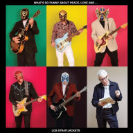 Title: What's So Funny About Peace Love and Los Straitjackets, Artist: Los Straitjackets