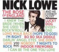 Title: The Rose of England, Artist: Nick Lowe & His Cowboy Outfit