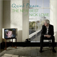 Title: Quiet Please: The New Best of Nick Lowe, Artist: Nick Lowe
