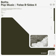 Title: Pop Music/False B-Sides II, Artist: Baths