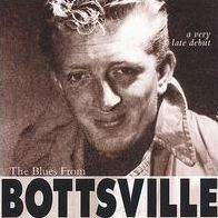 The Blues from Bottsville [A Very Late Debut]