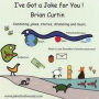 I've Got a Joke for You !