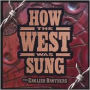 How the West Was Sung