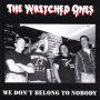 We Don't Belong To Nobody (Wretched Ones)