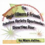 The Uncle Fillmore and Friends Fabulous Variety Spectacular Showtime Hour 33rd Anniversary
