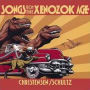 Songs from the Xenozoic Age
