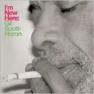 Title: I'm New Here, Artist: Gil Scott-Heron