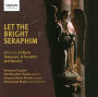 Let the Bright Seraphim