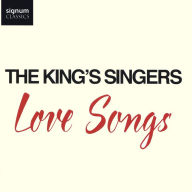 Title: Love Songs, Artist: The King's Singers