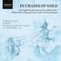 In Chains of Gold: The English Pre-Restoration Verse Anthem, Vol. 2 ¿¿¿ William Byrd to Edmund Hooper, Psalms and Royal Anthems