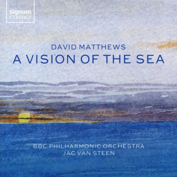 David Matthews: A Vision of the Sea