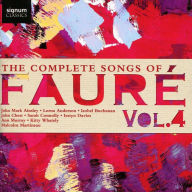 Title: The Complete Songs of Faur¿¿, Vol. 4, Artist: John Mark Ainsley