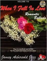 Title: When I Fall in Love: Romantic Ballads, Artist: Jamey Aebersold