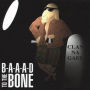 B-A-A-A-D to the Bone
