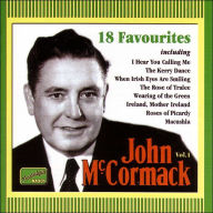 Title: John McCormack, Vol. 1: 18 Favourites, Artist: John McCormack