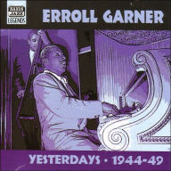 Title: Yesterdays 1944-1949, Artist: Garner,Erroll