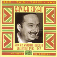 Title: One, Two, Three Kick 1933-1942, Artist: Xavier Cugat
