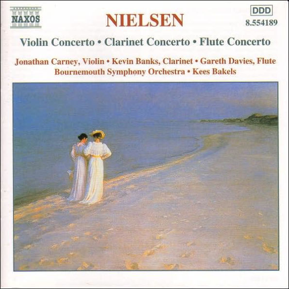 Nielsen: Violin Concerto; Clarinet Concerto; Flute Concerto