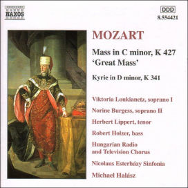 Mozart: Mass in C minor, K427; Kyrie in D minor, K341