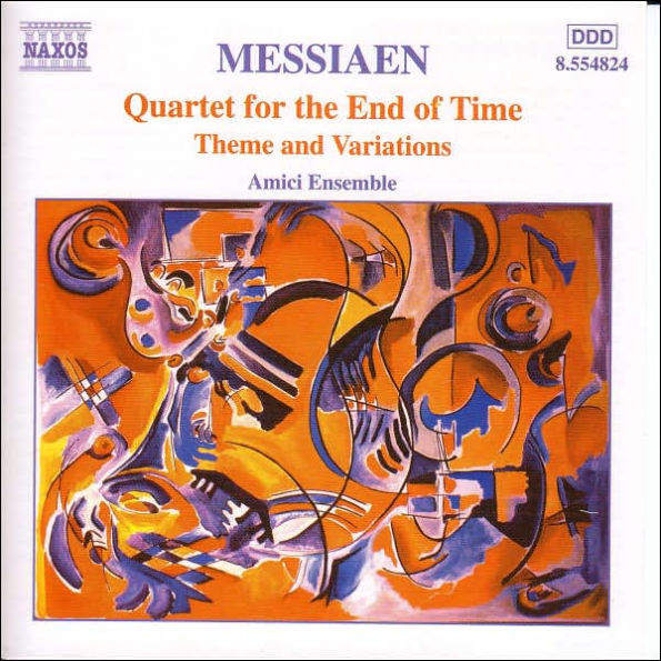 Olivier Messiaen: Quartet for the End of Time; Theme and Variations