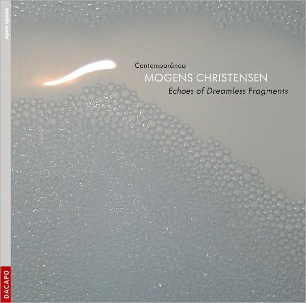 Mogens Christensen: Echoes of Dreamless Fragments