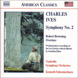 Ives: Symphony No. 2, Robert Browning Overture