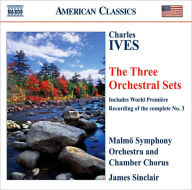 Charles Ives: The Three Orchestral Sets