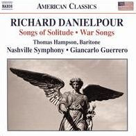 Richard Danielpour: Songs of Solitude; War Songs