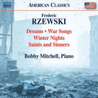 Title: Frederic Rzewski: Dreams; War Songs; Winter Nights; Saints and Sinners, Artist: Bobby Mitchell