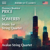 Title: Price, Sowerby: Music for String Quartet, Artist: Avalon String Quartet