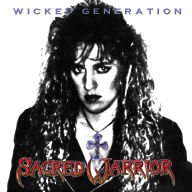 Title: Wicked Generation, Artist: Sacred Warrior