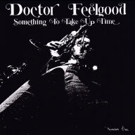Title: Something to Take Up Time, Artist: Doctor Feelgood