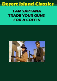 Title: I Am Sartana, Trade Your Guns for a Coffin