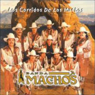 Title: Corridos de los Machos, Artist: Banda Machos