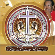 Title: The The Gospel Music Celebration Pt. 1: Tribute to Bishop G.E. Patterson [Deluxe Edition] [2CD and 1DVD], Artist: Gospel Music Celebration 1: Tri