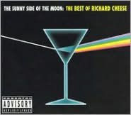 Sunny Side of the Moon: The Best of Richard Cheese
