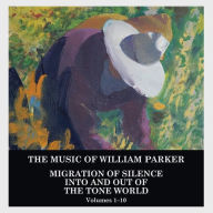 Title: Migration of Silence Into and Out of the Tone World, Artist: William Parker
