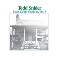 Title: Cash Cabin Sessions, Vol. 3, Artist: Todd Snider