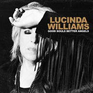 Title: Good Souls Better Angels, Artist: Lucinda Williams