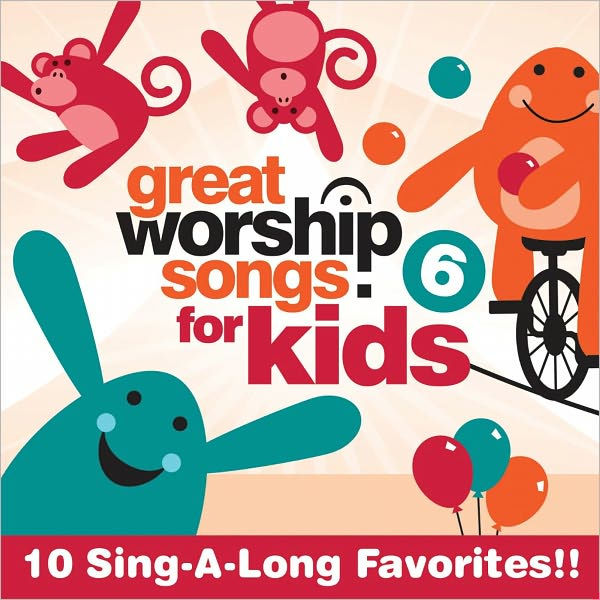 Great Worship Song For Kids, Vol. 6 by Great Worship Songs Kids Praise