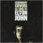 Legendary Covers as Sung by Elton John