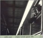 Title: Empty Words, Part III: Live Teatro Lyrico Di Milano, 2 Dec. 1977, Artist: John Cage